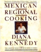 Mexican Regional Cooking by Diana Kennedy