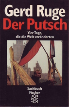 Der Putsch. Vier Tage, die die Welt…