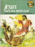 Jesus God's Son, Savior, Lord by Eugene…