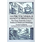 The Pirotechnia of Vannoccio Biringuccio:…