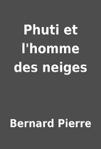 Phuti et l'homme des neiges by Bernard…