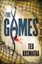 The Games by Ted Kosmatka