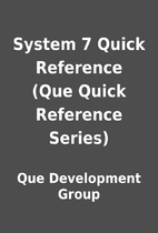 System 7 Quick Reference (Que Quick…