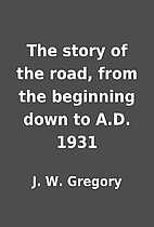 The story of the road, from the beginning…