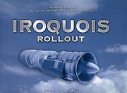 Iroquois Rollout, July 22, 1957 : 45 Year…