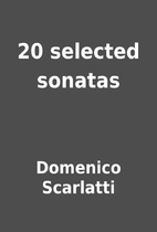 20 selected sonatas by Domenico Scarlatti
