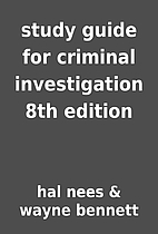 study guide for criminal investigation 8th…