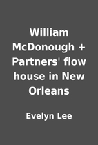 William McDonough + Partners' flow house…
