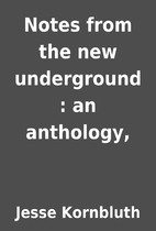Notes from the new underground : an…