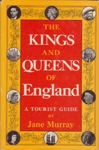 The Kings and Queens of England: A Tourist…