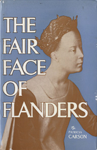 The Fair Face of Flanders by Patricia Carson