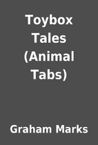 Toybox Tales (Animal Tabs) by Graham Marks