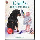 Carl's Jumbo Fun Book by Alexandra Day