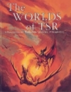 The Worlds of Tsr: A Pictorial Journey…