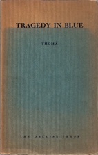 Tragedy in blue by Richard Thoma