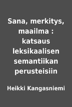 Sana, merkitys, maailma : katsaus…