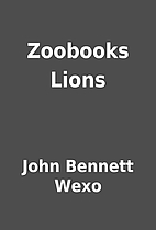 Zoobooks Lions by John Bennett Wexo