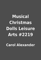 Musical Christmas Dolls Leisure Arts #2219…