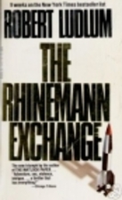 The Rhinemann Exchange by Robert Ludlum