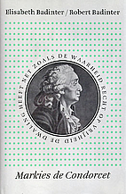 Condorcet, 1743-1794 by Elisabeth Badinter