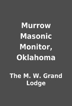 Murrow Masonic Monitor, Oklahoma by The M.…