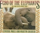 Echo of the Elephants: The Story of an…