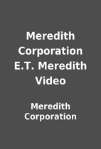 Meredith Corporation E.T. Meredith Video by…