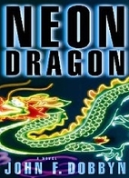 Neon Dragon by John F. Dobbyn