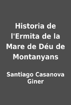 Historia de l'Ermita de la Mare de Déu de…