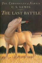 The Last Battle by C. S. Lewis