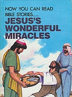 Jesus' Wonderful Miracles by Leonard…