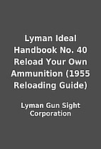 Lyman Ideal Handbook No. 40 Reload Your Own…