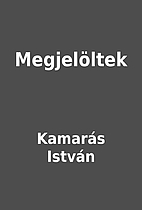 Megjelöltek by Kamarás István