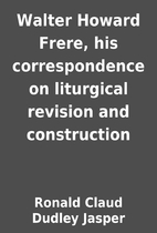 Walter Howard Frere, his correspondence on…