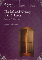 The Life and Writings of C.S. Lewis by Louis…