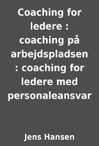 Coaching for ledere : coaching på…