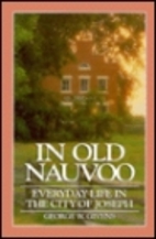 In Old Nauvoo: Everyday Life in the City of…