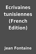 Ecrivaines tunisiennes (French Edition) by…