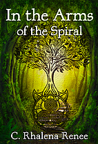 In the Arms of the Spiral by C. Rhalena…