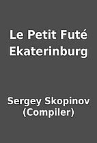 Le Petit Futé Ekaterinburg by Sergey…