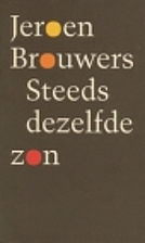 Steeds dezelfde zon by Jeroen Brouwers