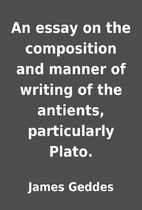 An essay on the composition and manner of…