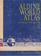 Aldine World Atlas: Geography and History by…