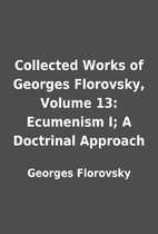 Collected Works of Georges Florovsky, Volume…