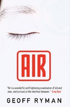 Air: Or, Have Not Have by Geoff Ryman