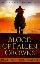 Blood of Fallen Crowns: Blades of Vengeance:…