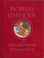 A Fox Called Sorrow by Isobelle Carmody