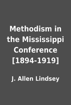 Methodism in the Mississippi Conference…
