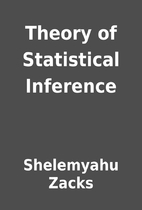 Theory of Statistical Inference by…