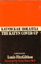The Katyn cover-up by Louis FitzGibbon